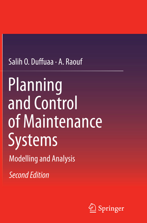Planning and Control of Maintenance Systems - Salih O. Duffuaa, A. Raouf