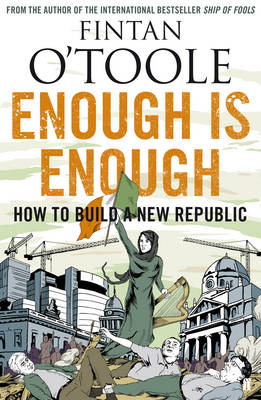 Enough is Enough - Fintan O'Toole