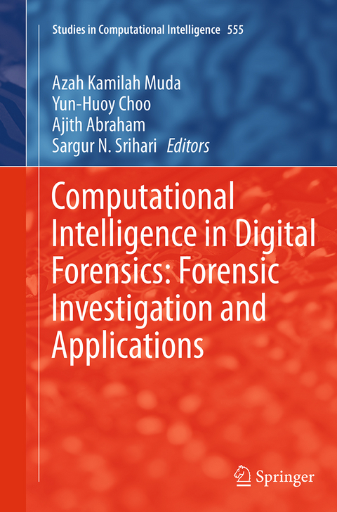Computational Intelligence in Digital Forensics: Forensic Investigation and Applications - 