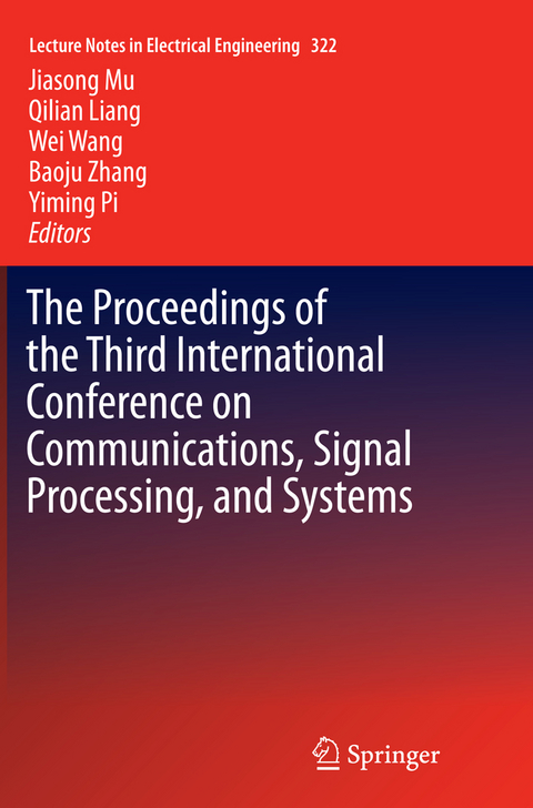 The Proceedings of the Third International Conference on Communications, Signal Processing, and Systems - 