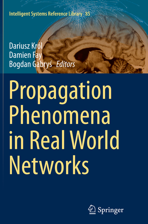 Propagation Phenomena in Real World Networks - 