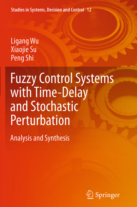 Fuzzy Control Systems with Time-Delay and Stochastic Perturbation - Ligang Wu, Xiaojie Su, Peng Shi