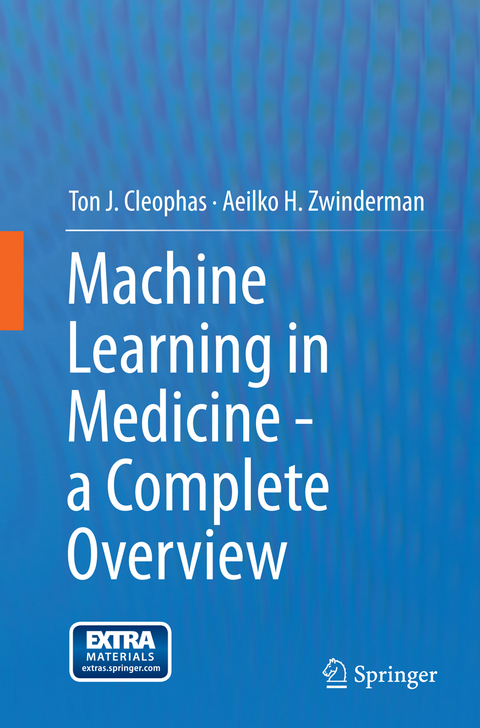 Machine Learning in Medicine - a Complete Overview - Ton J. Cleophas, Aeilko H. Zwinderman