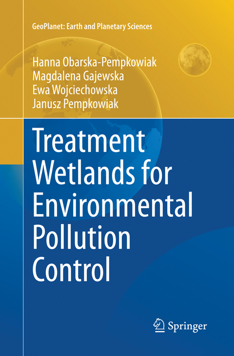 Treatment Wetlands for Environmental Pollution Control - Hanna Obarska-Pempkowiak, Magdalena Gajewska, Ewa Wojciechowska, Janusz Pempkowiak