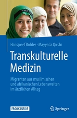 Transkulturelle Medizin - Hansjosef B&ouml;hles, Mayyada Qirshi