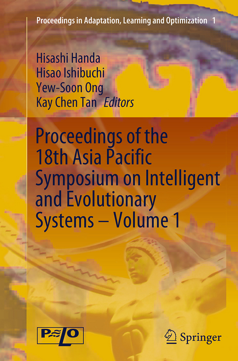 Proceedings of the 18th Asia Pacific Symposium on Intelligent and Evolutionary Systems, Volume 1 - 