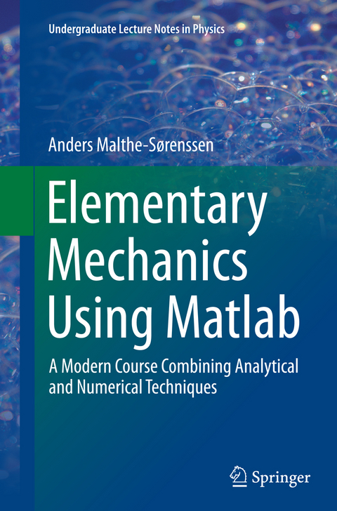 Elementary Mechanics Using Matlab - Anders Malthe-S&oslash;renssen