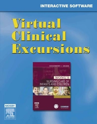 Virtual Clinical Excursions for Wong's Nursing Care of Infants and Children