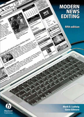 Modern News Editing - Mark D. Ludwig, Gene Gilmore