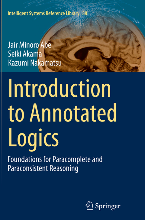 Introduction to Annotated Logics - Jair Minoro Abe, Seiki Akama, Kazumi Nakamatsu