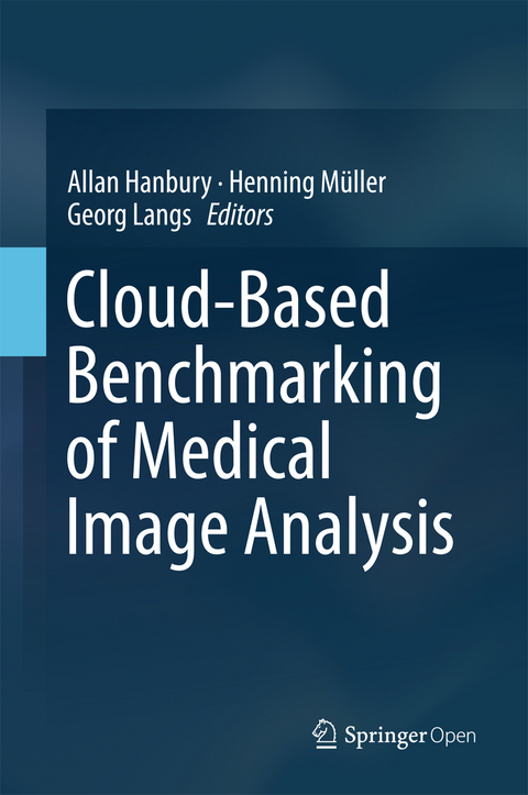 Cloud-Based Benchmarking of Medical Image Analysis - 