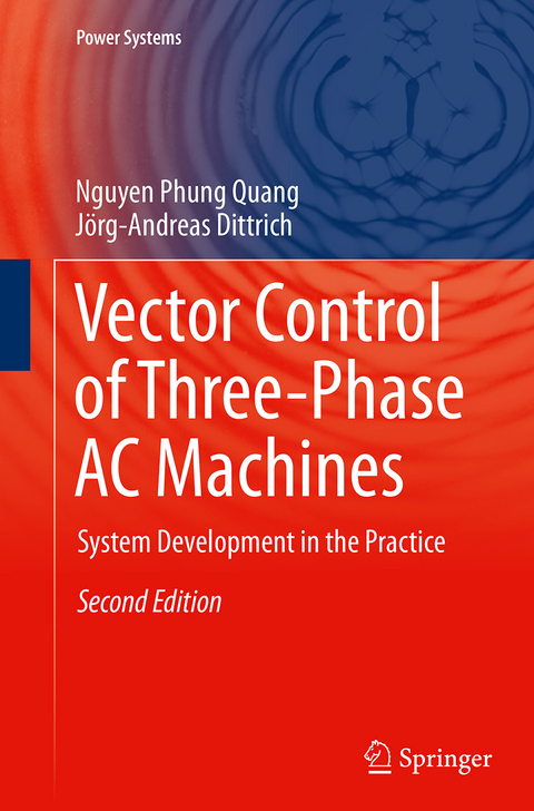 Vector Control of Three-Phase AC Machines - Nguyen Phung Quang, J&ouml;rg-Andreas Dittrich