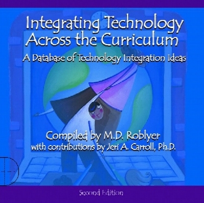 Integrating Technology Across the Curriculum - M. D. Roblyer