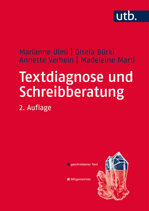Textdiagnose und Schreibberatung - Marianne Ulmi, Gisela Bürki, Annette Verhein-Jarren, Madeleine Marti
