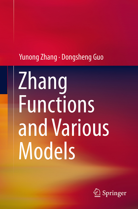 Zhang Functions and Various Models - Yunong Zhang, Dongsheng Guo