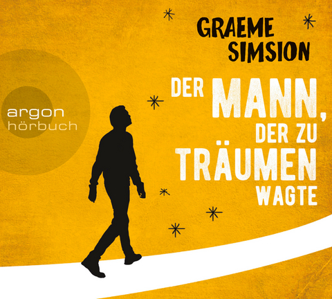 Der Mann, der zu tr&auml;umen wagte - Graeme Simsion