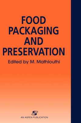 Food Packaging and Preservation - M. Mathlouthi