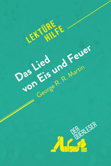 Das Lied von Eis und Feuer von George R.R. Martin (Lektürehilfe) - Sybille Mortier,  derQuerleser