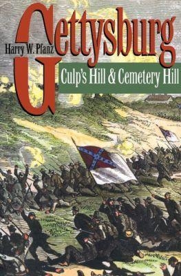 Gettysburg--Culp's Hill and Cemetery Hill - Harry W. Pfanz