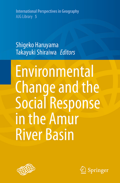 Environmental Change and the Social Response in the Amur River Basin - 