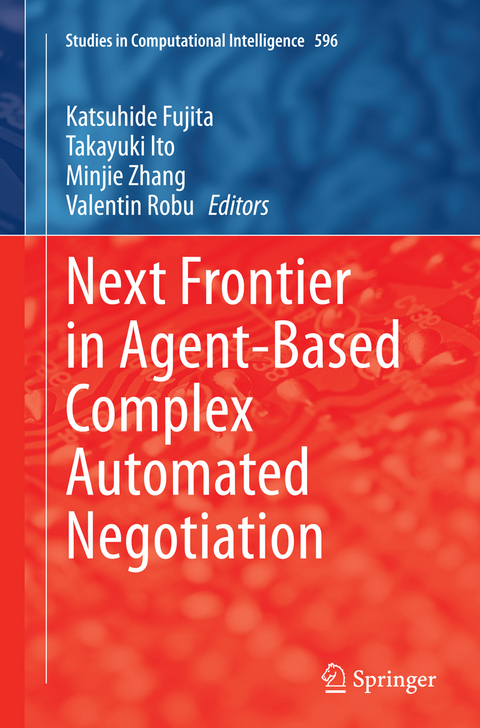 Next Frontier in Agent-based Complex Automated Negotiation - 