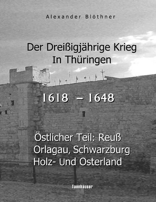 Der Dreißigjährige Krieg in Thüringen [1618-1648]