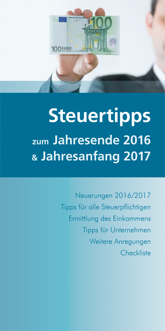 Steuertipps zum Jahresende 2016 & Jahresanfang 2017 - Joseph Böck