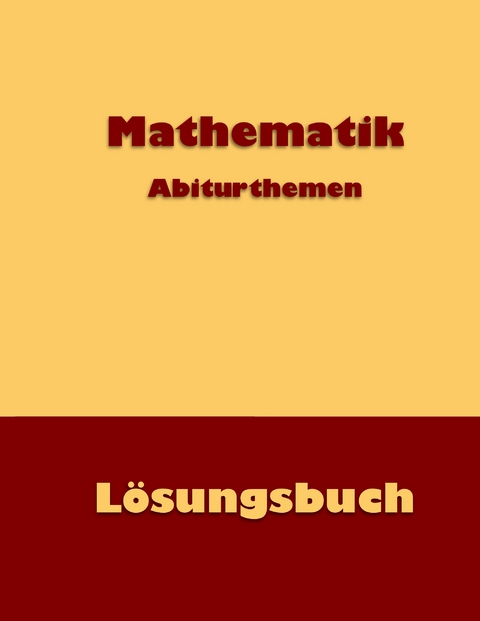 Mathematik Abiturthemen - Dieter Küntzer