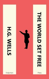 The World Set Free - H. G. Wells