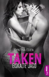 Taken - Eiskalte Jagd - Cynthia Eden
