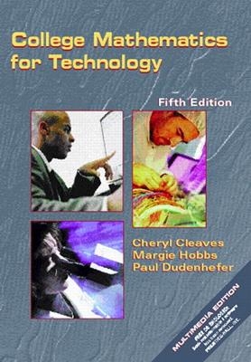 College Mathematics for Technology - Cheryl Cleaves, Margie Hobbs, Paul Dudenhefer