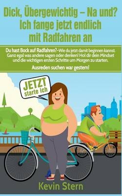Dick, übergewichtig - Na und? Ich fange jetzt endlich mit Radfahren an