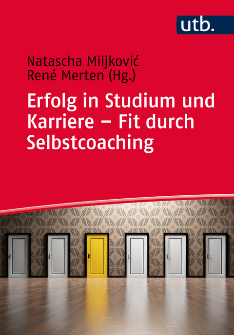 Erfolg in Studium und Karriere &ndash; Fit durch Selbstcoaching - 