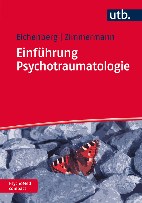 Einf&uuml;hrung Psychotraumatologie - Peter Zimmermann, Christiane Eichenberg