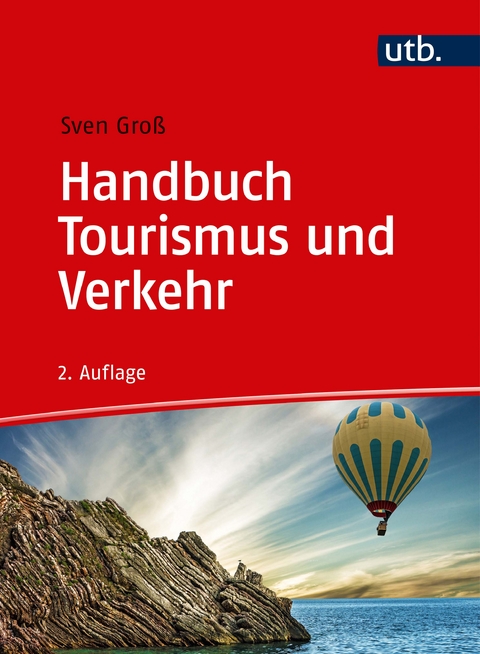 Handbuch Tourismus und Verkehr - Sven Gro&szlig;