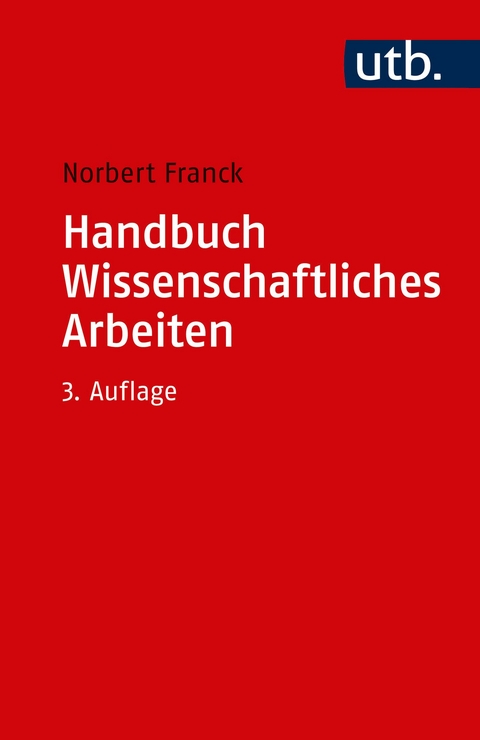 Handbuch Wissenschaftliches Arbeiten - Norbert Franck