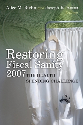 Restoring Fiscal Sanity 2007 - 