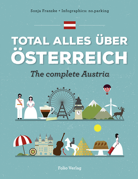 Total alles &uuml;ber &Ouml;sterreich / The Complete Austria - Sonja Franzke