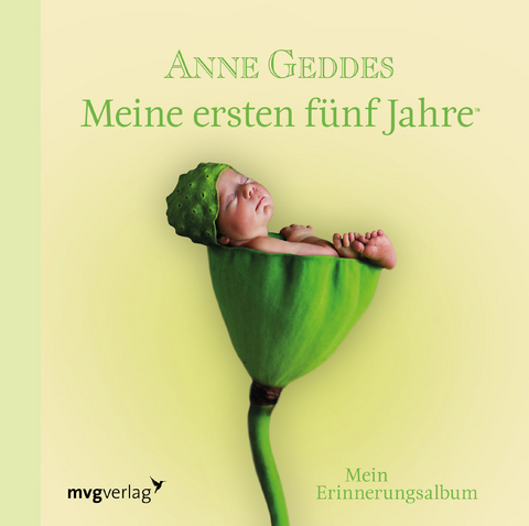 Meine ersten fünf Jahre - Anne Geddes