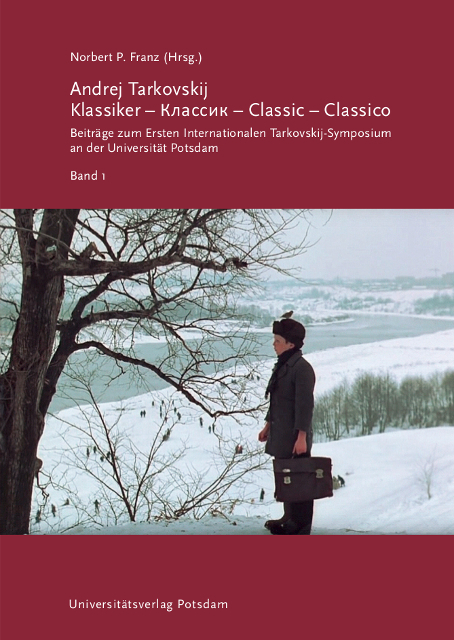 Andrej Tarkovskij: Klassiker &ndash; Классик &ndash; Classic &ndash; Classico - Natasha Synessios, Elena Dulgheru, Robert Efird, Eva Binder, Hans-Joachim Schlegel, Norbert P. Franz, Manuele Cecconello, Cornelia Martyn, Dan Gorenstein, Anna Rothkoegel, Jonathan Keir, Natascha Drubek