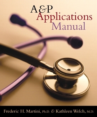 Applications Manual - Frederic H. Martini, Kathleen L. Welch