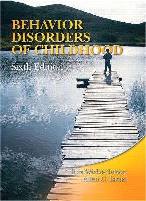 Behavior Disorders of Childhood - Rita Wicks-Nelson, Allen C. Israel