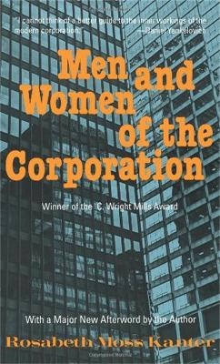 Men and Women of the Corporation - Rosabeth Moss Kanter
