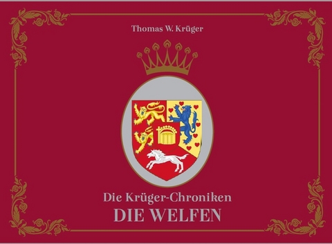 Die Kr&uuml;ger-Chroniken - Thomas W. Kr&uuml;ger