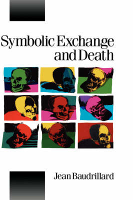 Symbolic Exchange and Death - Jean Baudrillard