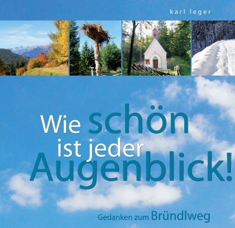 Wie sch&ouml;n ist jeder Augenblick - Karl Leger