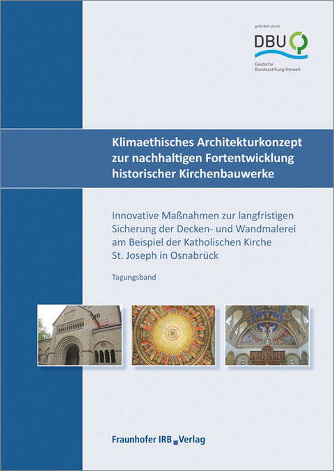 Klimaethisches Architekturkonzept zur nachhaltigen Fortentwicklung historischer Kirchenbauwerke - 