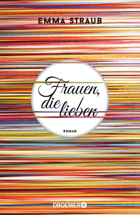 Frauen, die lieben - Emma Straub