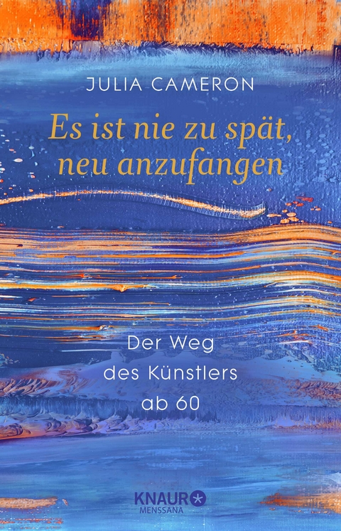 Es ist nie zu sp&auml;t, neu anzufangen - Julia Cameron