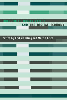 Industrial Organization and the Digital Economy